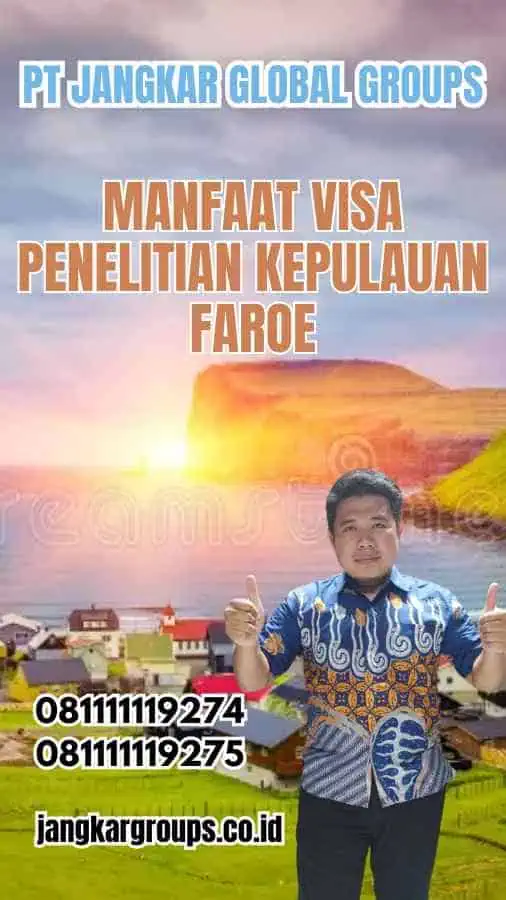 Manfaat Visa Penelitian Kepulauan Faroe