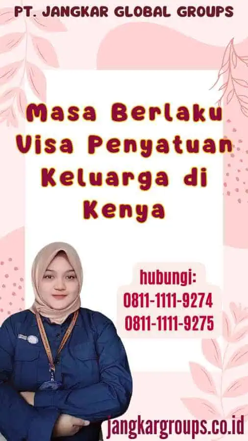 Masa Berlaku Visa Penyatuan Keluarga di Kenya