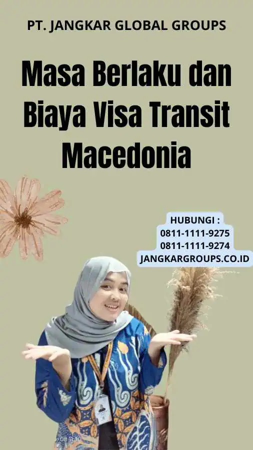 Masa Berlaku dan Biaya Visa Transit Macedonia