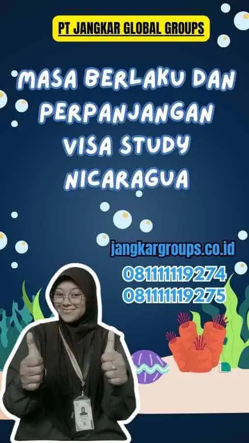 Masa Berlaku dan Perpanjangan Visa Study Nicaragua