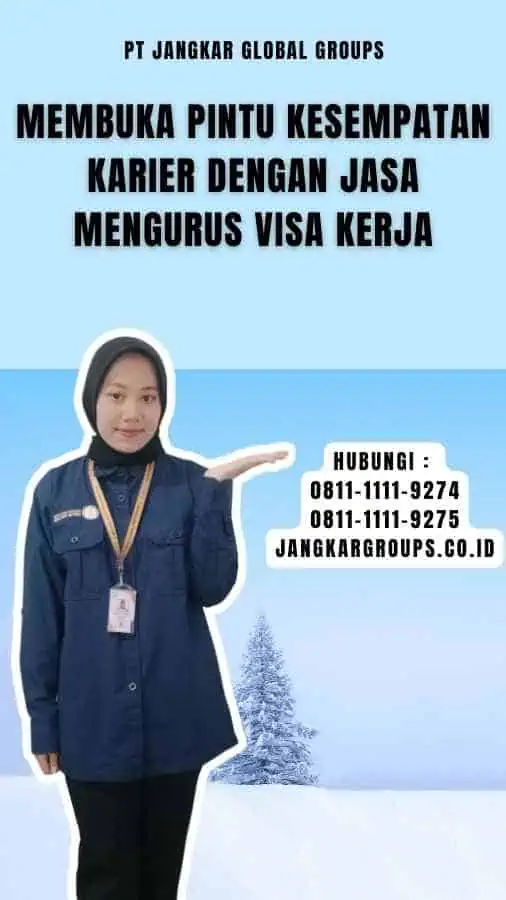 Membuka Pintu Kesempatan Karier dengan Jasa Mengurus Visa Kerja