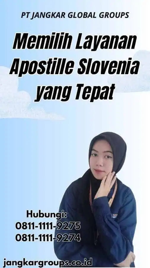 Memilih Layanan Apostille Slovenia yang Tepat