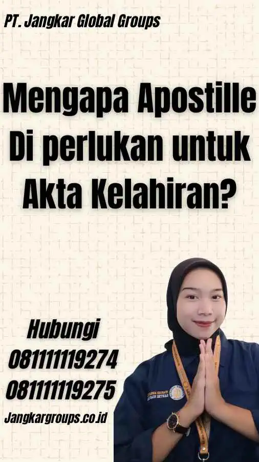 Mengapa Apostille Di perlukan untuk Akta Kelahiran?