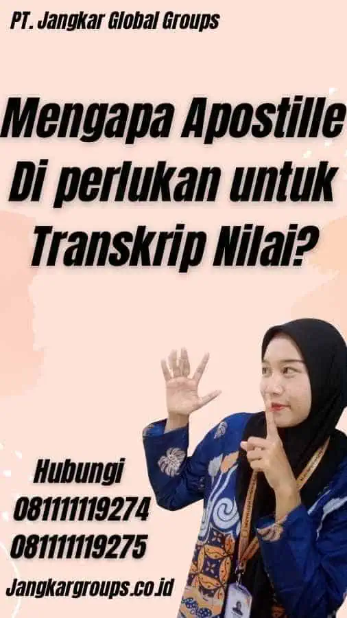 Mengapa Apostille Di perlukan untuk Transkrip Nilai?