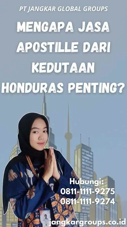 Mengapa Jasa Apostille dari Kedutaan Honduras Penting