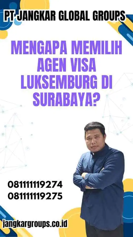 Mengapa Memilih Agen Visa Luksemburg di Surabaya?