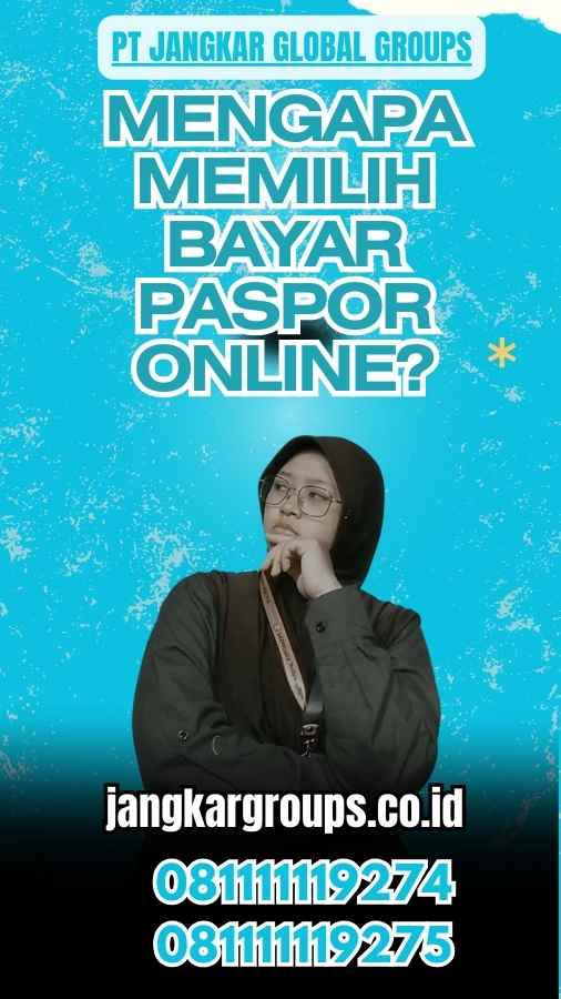 Mengapa Memilih Pay Passport Online?