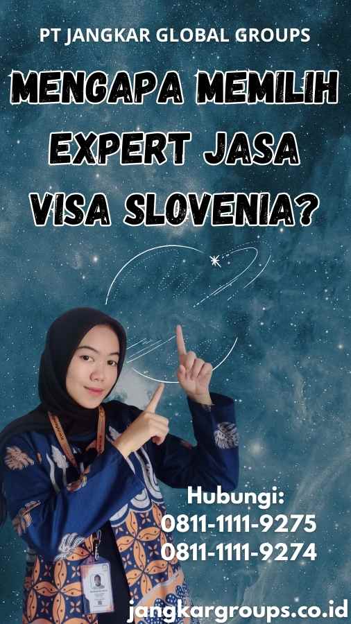 Mengapa Memilih Expert Jasa Visa Slovenia