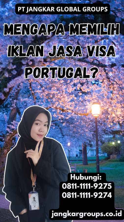 Mengapa Memilih Iklan Jasa Visa Portugal