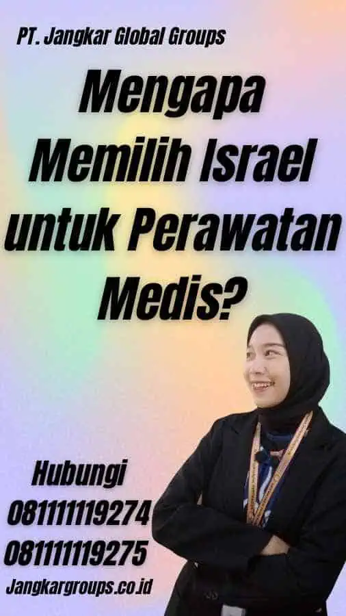 Mengapa Memilih Israel untuk Perawatan Medis?