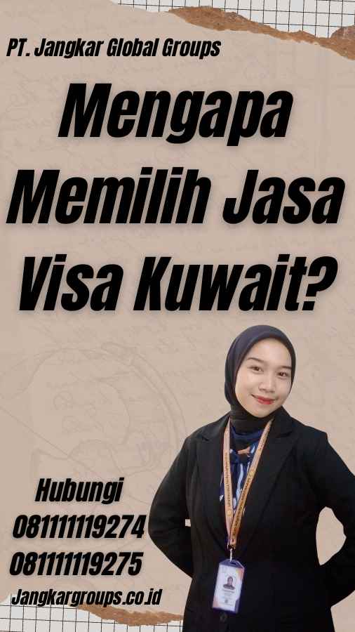 Mengapa Memilih Jasa Visa Kuwait?