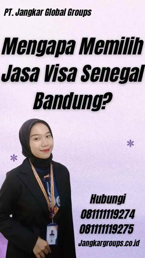 Mengapa Memilih Jasa Visa Senegal Bandung? - Jasa Visa Senegal Bandung