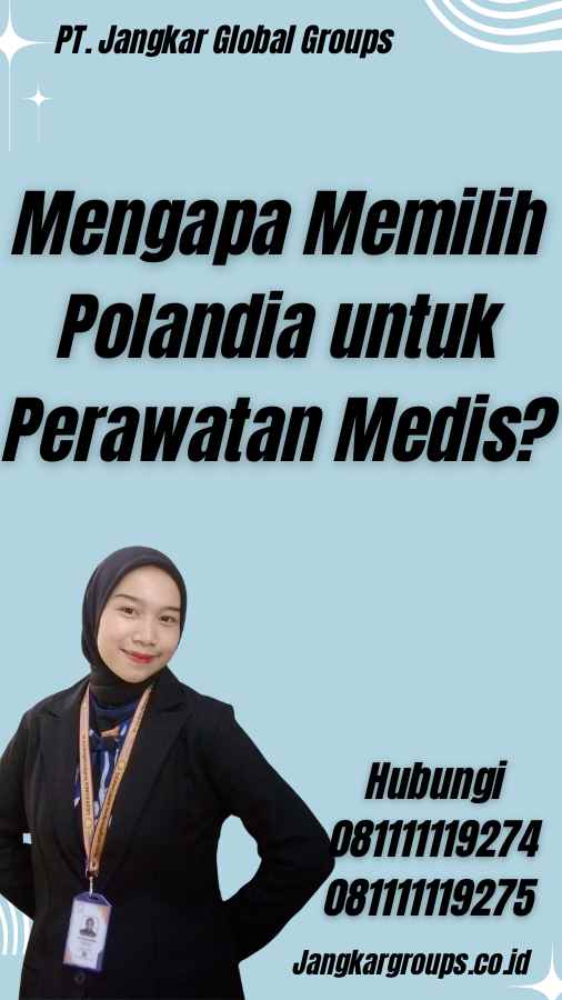 Mengapa Memilih Polandia untuk Perawatan Medis? - Visa Medis Polandia