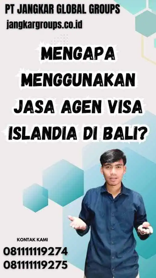 Mengapa Menggunakan Jasa Agen Visa Islandia di Bali?