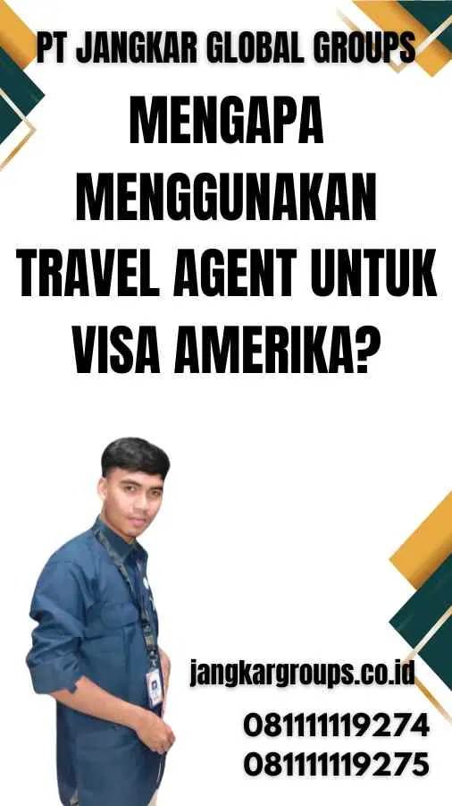 Mengapa Menggunakan Travel Agent untuk Visa Amerika?