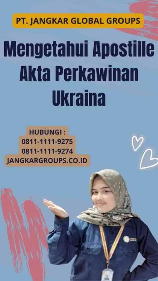 Mengetahui Apostille Akta Perkawinan Ukraina