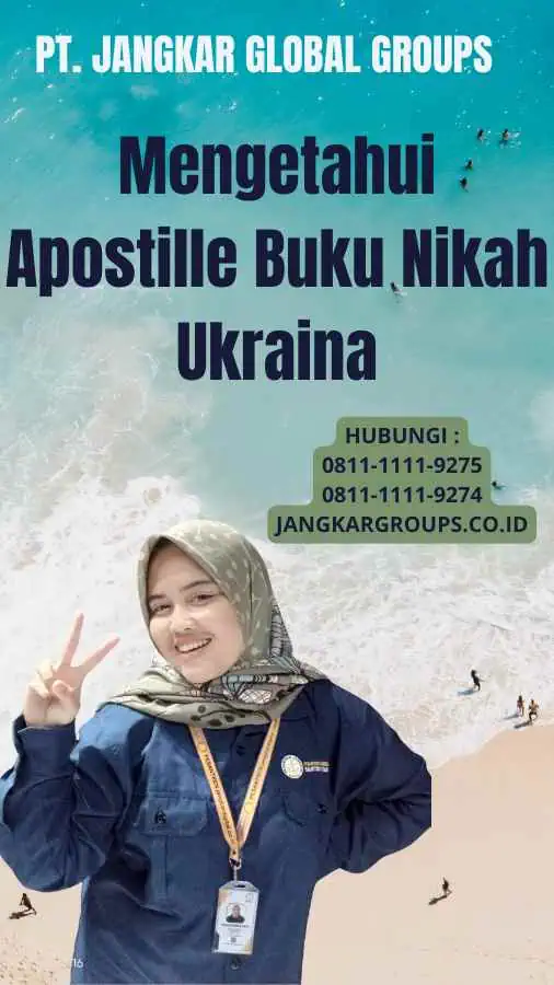 Mengetahui Apostille Buku Nikah Ukraina