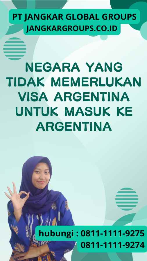 Negara yang Tidak Memerlukan Visa Argentina untuk Masuk ke Argentina