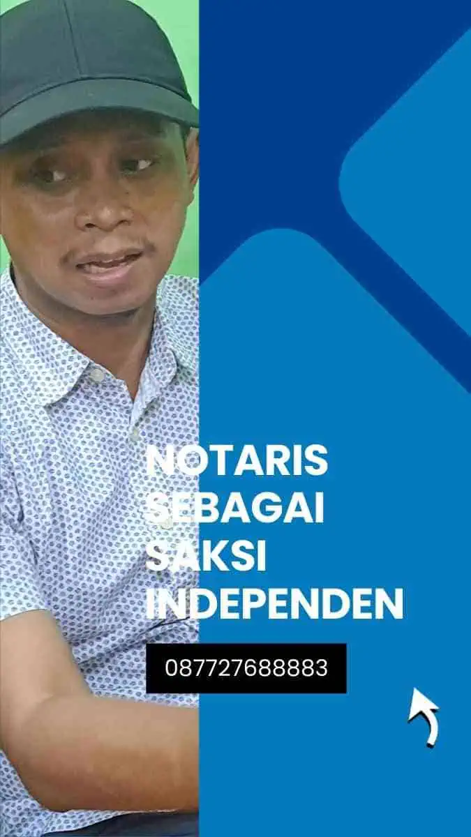 Notaris Sebagai Saksi Independen