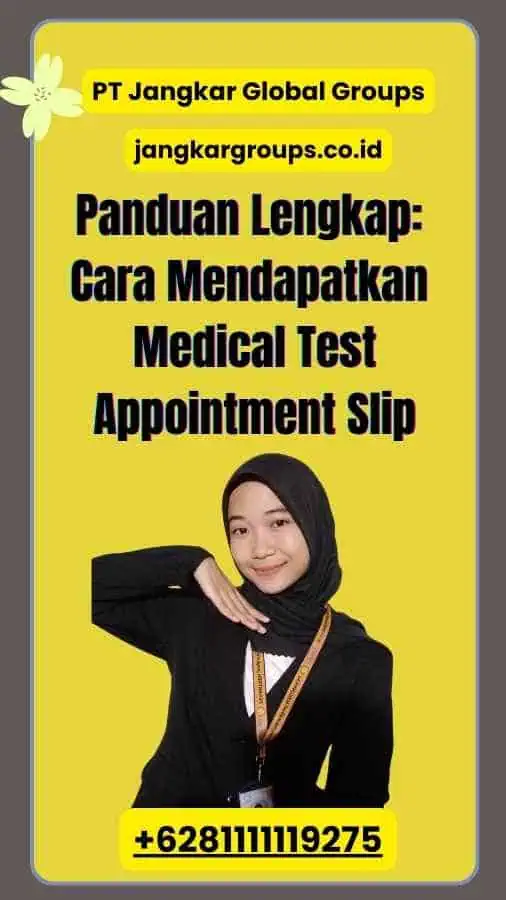 Panduan Lengkap: Cara Mendapatkan Medical Test Appointment Slip