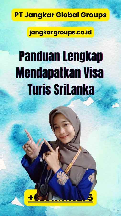 Panduan Lengkap Mendapatkan Visa Turis SriLanka