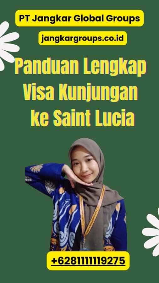 Panduan Lengkap Visa Kunjungan ke Saint Lucia