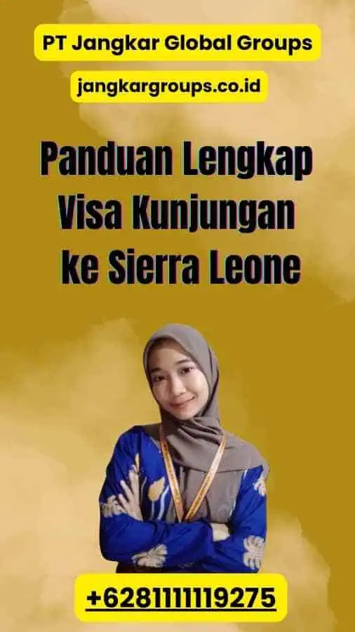 Panduan Lengkap Visa Kunjungan ke Sierra Leone