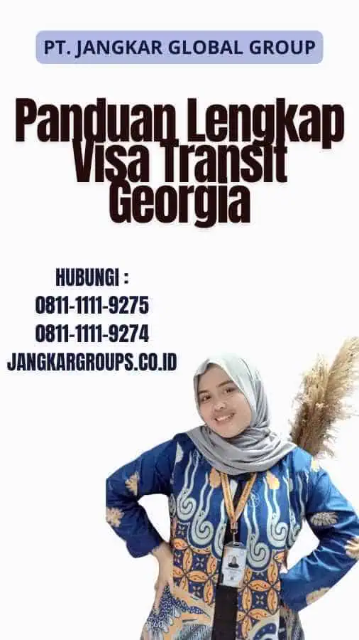 Panduan Lengkap Visa Transit Georgia