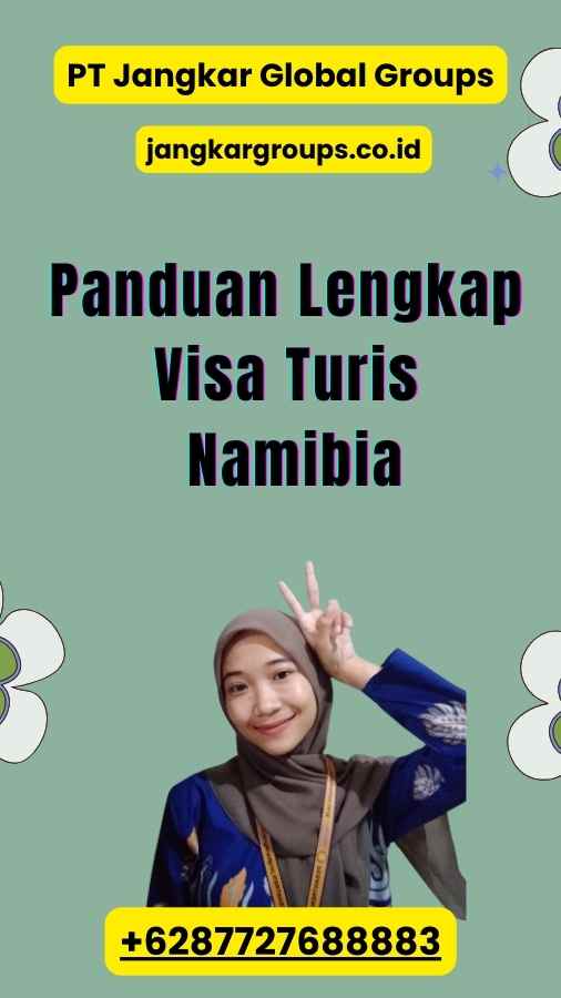 Panduan Lengkap Visa Turis Namibia