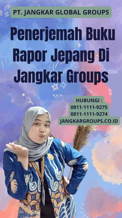  Penerjemah Buku Rapor Jepang Di Jangkar Groups