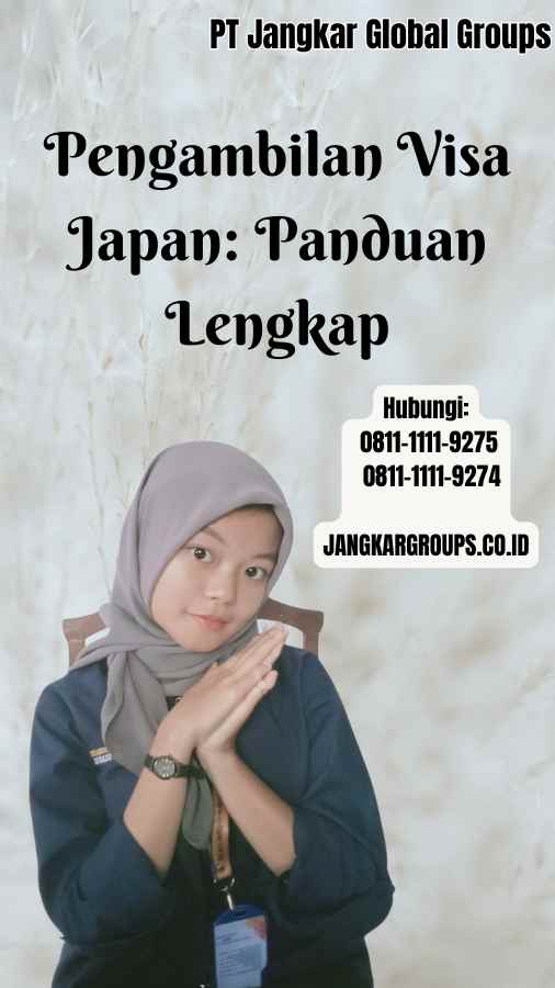 Pengambilan Visa Japan Panduan Lengkap