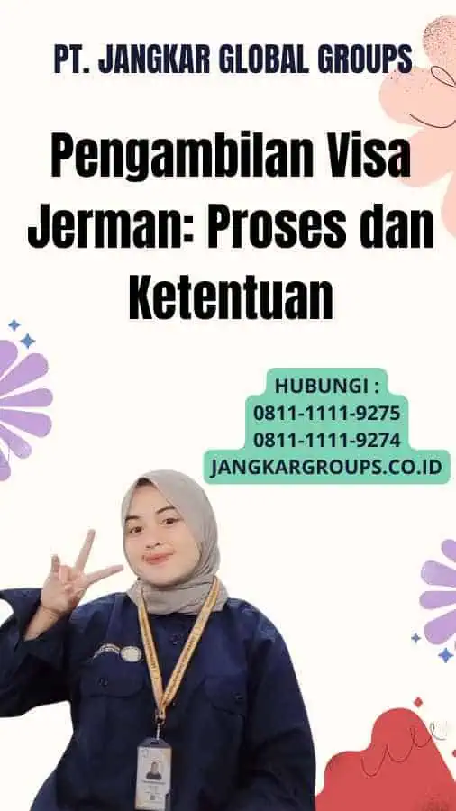 Pengambilan Visa Jerman: Proses dan Ketentuan