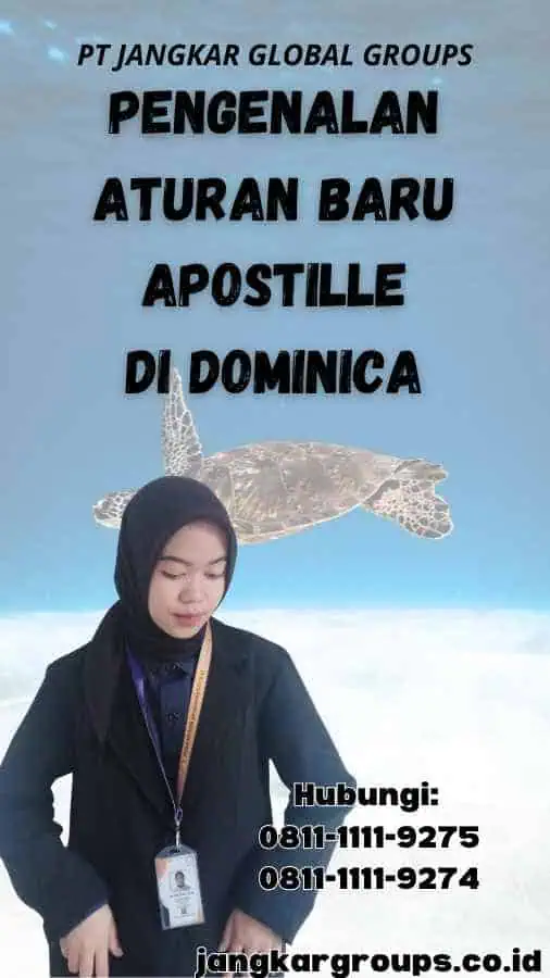 Pengenalan Aturan Baru Apostille di Dominica