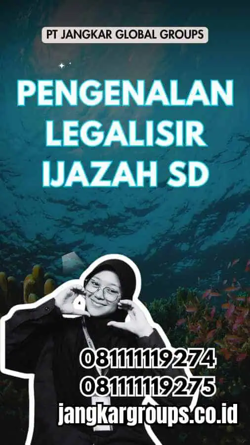 Pengenalan Legalisir Ijazah SD UAE