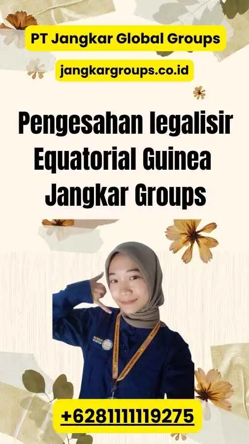 Pengesahan legalisir Equatorial Guinea Jangkar Groups