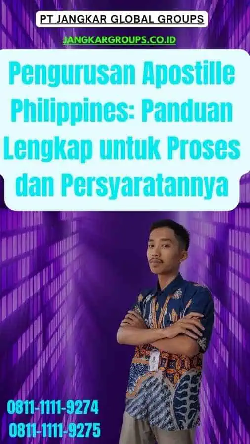 Pengurusan Apostille Philippines Panduan Lengkap untuk Proses dan Persyaratannya