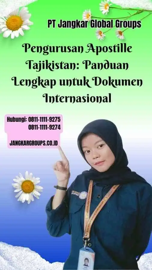 Pengurusan Apostille Tajikistan Panduan Lengkap untuk Dokumen Internasional