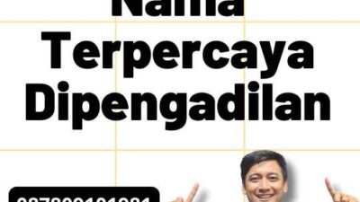 Pengurusan Nama Terpercaya Dipengadilan