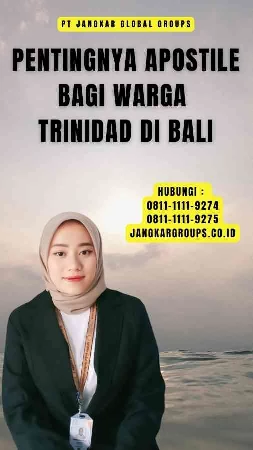 Pentingnya Apostile bagi Warga Trinidad di Bali