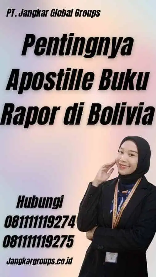 Pentingnya Apostille Buku Rapor di Bolivia