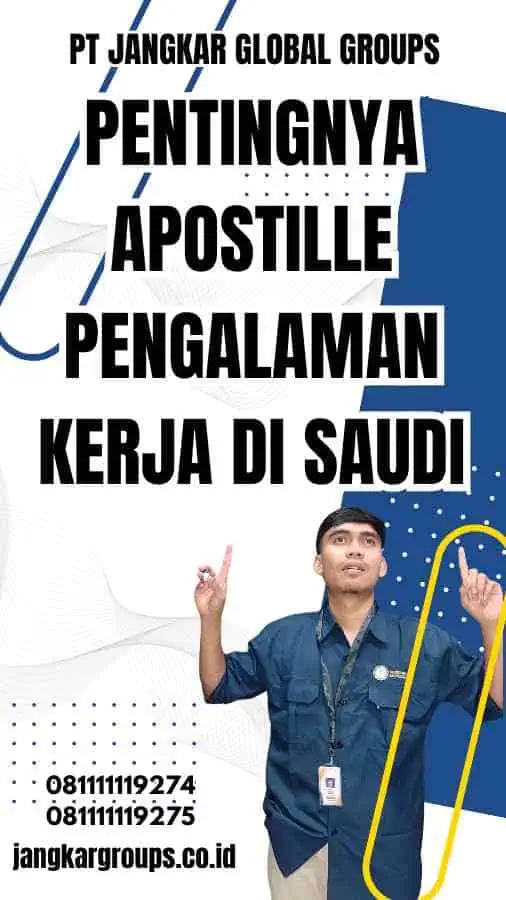 Pentingnya Apostille Pengalaman Kerja di Saudi