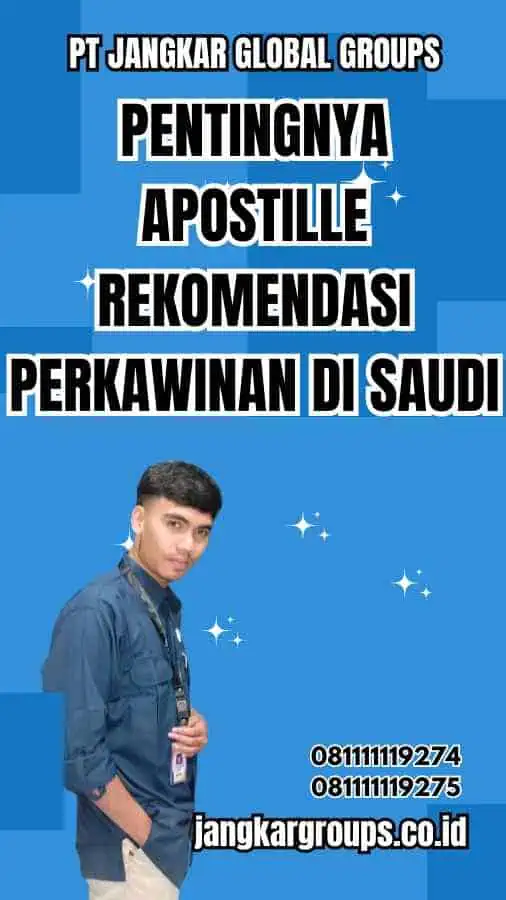 Pentingnya Apostille Rekomendasi Perkawinan di Saudi