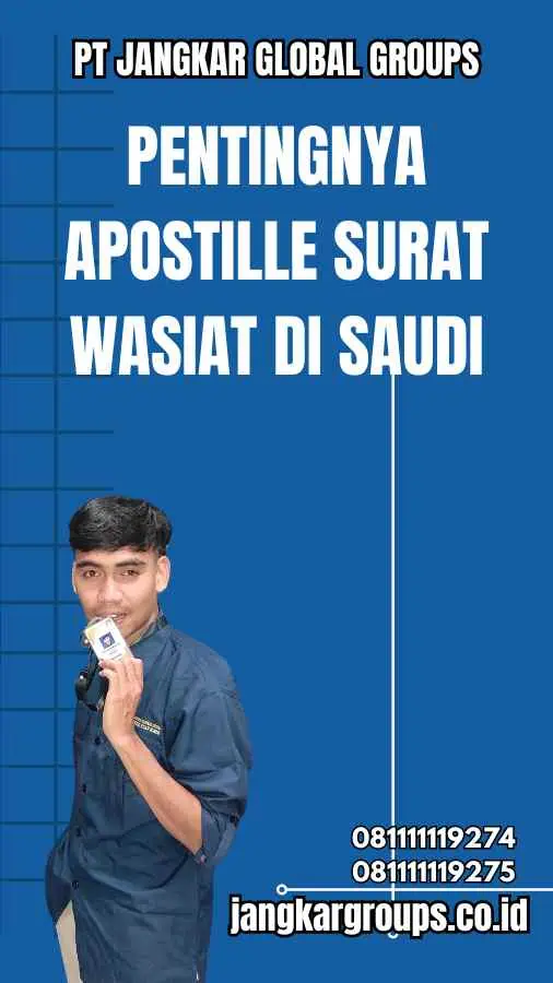 Pentingnya Apostille Surat Wasiat di Saudi