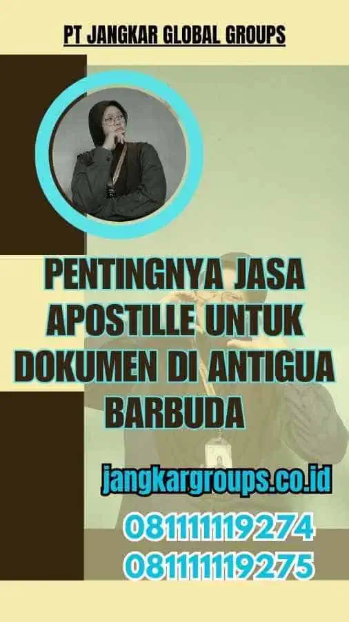 Pentingnya Jasa Apostille untuk Dokumen di Antigua Barbuda