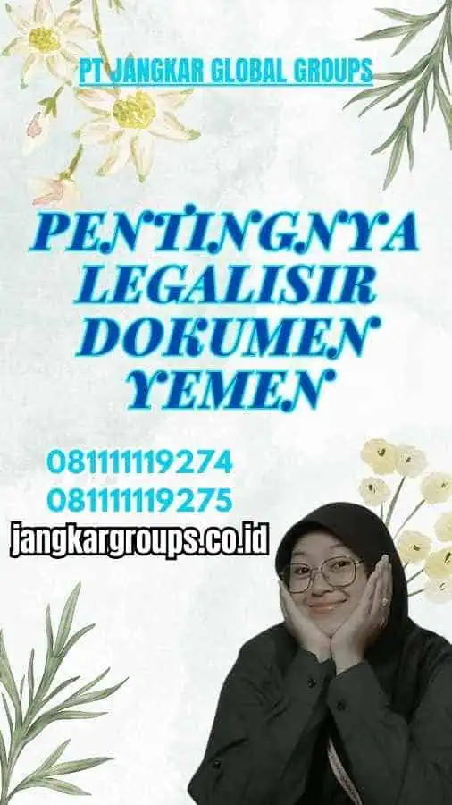 Pentingnya Legalisir Dokumen Yemen