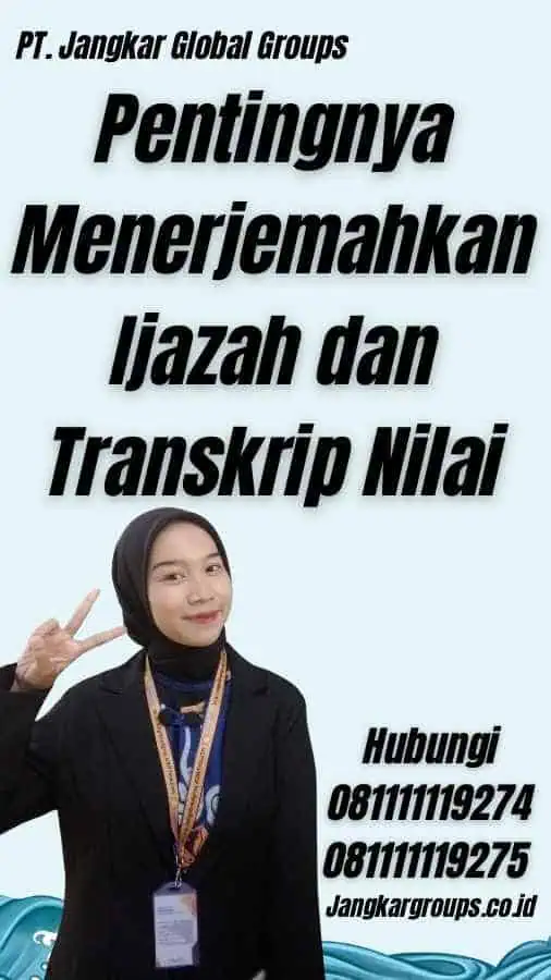 Pentingnya Menerjemahkan Ijazah dan Transkrip Nilai