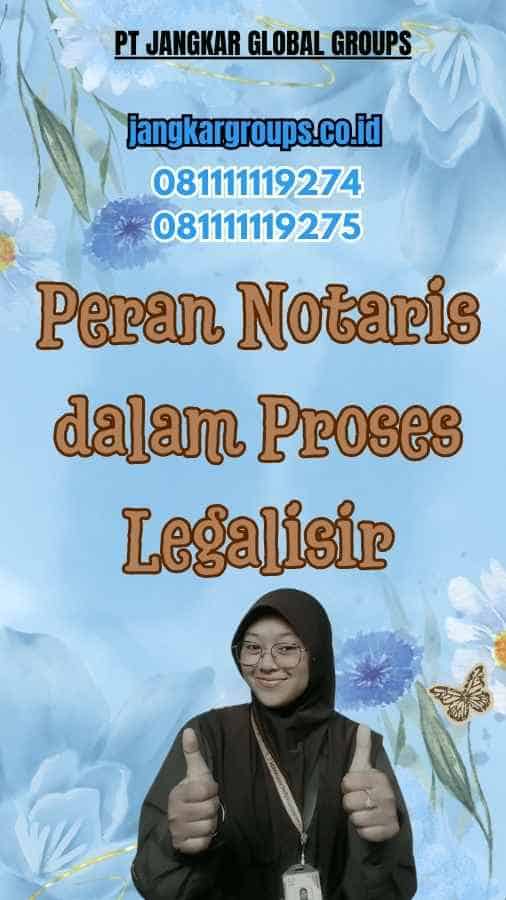 Peran Notaris dalam Proses Legalisir