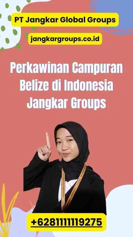 Perkawinan Campuran Belize di Indonesia Jangkar Groups