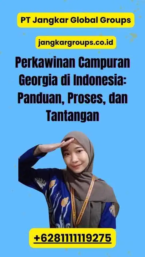 Perkawinan Campuran Georgia di Indonesia: Panduan, Proses, dan Tantangan