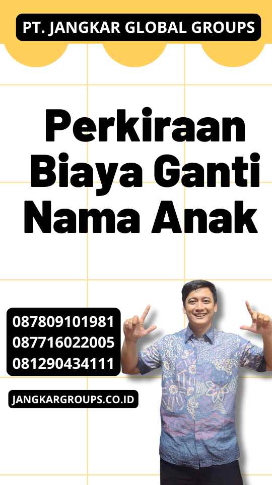 Perkiraan Biaya Ganti Nama Anak 